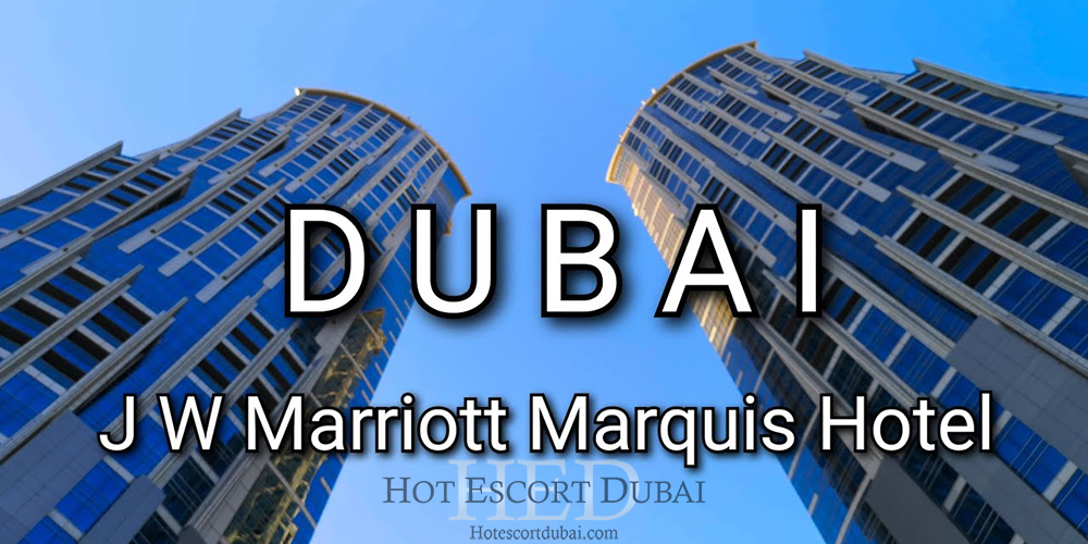 Escort Service in JW Marriott Marquis Hotel Dubai